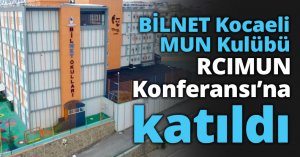 BİLNET Kocaeli MUN Kulübü RCIMUN Konferansı’na katıldı