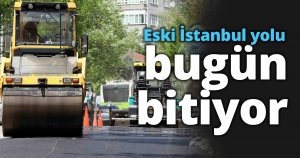 Eski İstanbul Caddesi bugün bitiyor