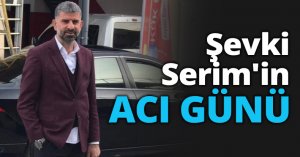 Şevki Serim'in ACI GÜNÜ