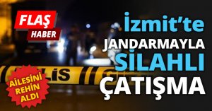 İzmit’te JANDARMAYLA SİLAHLI ÇATIŞMA!