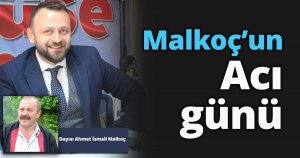 Selim Malkoç’un acı günü 