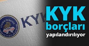 KYK borçları yapılandırılıyor