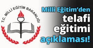 Milli Eğitim’den telafi eğitimi açıklaması!