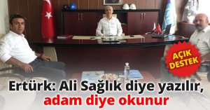 Ertürk: Ali Sağlık diye yazılır, adam diye okunur