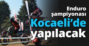 Enduro şampiyonası Kocaeli’de yapılacak