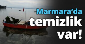 Marmara’da temizlik var!