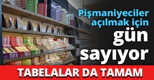 Pişmaniyeciler açılmak için gün sayıyor
