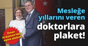 Mesleğe yıllarını veren doktorlara plaket!