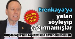 Erenkaya’ya yalan söyleyip çağırmamışlar