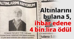 Altınlarını bulana 5, ihbar edene 4 bin lira ödül