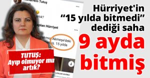 Hürriyet'in 15 yılda bitmedi dediği saha 9 ayda bitmiş