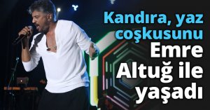 Kandıra, yaz coşkusunu Emre Altuğ ile yaşadı