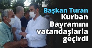 Başkan Turan Kurban Bayramını vatandaşlarla geçirdi