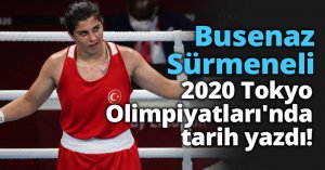 Busenaz Sürmeneli 2020 Tokyo Olimpiyatları'nda tarih yazdı!