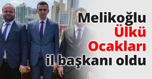 Melikoğlu Ülkü Ocakları il başkanı oldu