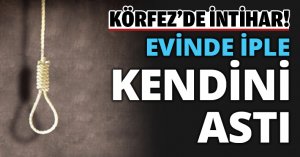 EVİNDE İPLE KENDİNİ ASTI