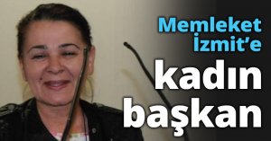 Memleket İzmit’e kadın başkan