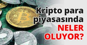 Kripto para piyasasında neler oluyor?
