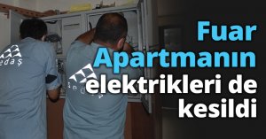 Fuar Apartmanın elektrikleri de kesildi