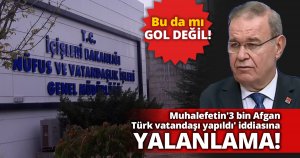 Muhalefetin '3 bin Afgan Türk vatandaşı yapıldı' iddiasına yalanlama