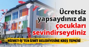 Ücretsiz yapsaydınız da çocukları sevindirseydiniz