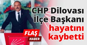 CHP Dilovası İlçe Başkanı hayatını kaybetti