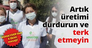 Artık üretimi durdurun ve terk etmeyin