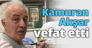 Kamuran Akşar vefat etti