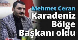 Mehmet Ceran Karadeniz Bölge Başkanı oldu