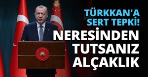 TÜRKKAN'A SERT TEPKİ: NERESİNDEN TUTSANIZ ALÇAKLIK