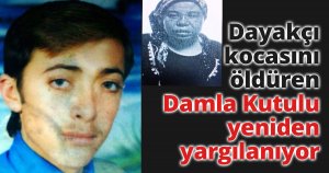 Dayakçı kocasını öldüren Damla Kutulu yeniden yargılanıyor