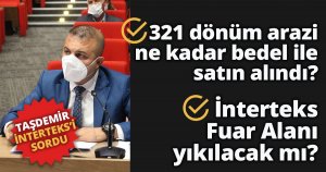 TAŞDEMİR İNTERTEKS’İ SORDU