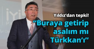 Yıldız’dan tepki! “Buraya getirip asalım mı Lütfü Türkkan’ı”