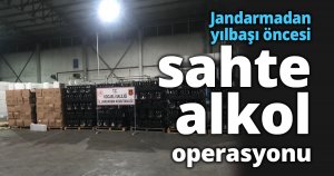 Jandarmadan yılbaşı öncesi sahte alkol operasyonu