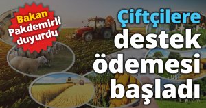 Çiftçilere destek ödemesi başladı