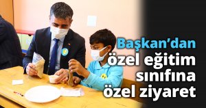 Başkan’dan özel eğitim sınıfına özel ziyaret