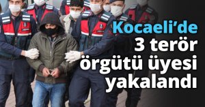 Kocaeli’de 3 terör örgütü üyesi yakalandı