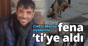 Meclis üyelerini fena ‘ti’ye aldı  