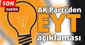  AK Parti’den SON DAKİKA! EYT açıklaması