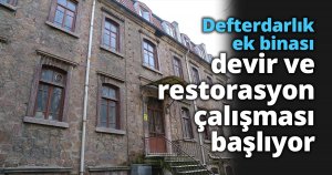  Defterdarlık ek binası devir ve  restorasyon çalışması başlıyor
