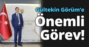 Gültekin Görüm’e önemli görev! 