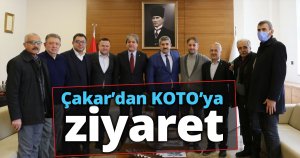 Çakar’dan KOTO’ya ziyaret