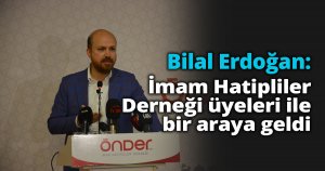 Bilal Erdoğan, Kocaeli’de İmam Hatipliler Derneği üyeleri ile bir araya geldi