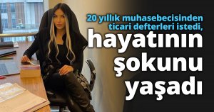 20 yıllık muhasebecisinden ticari defterleri istedi, hayatının şokunu yaşadı