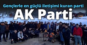 Gençlerle en güçlü iletişimi kuran parti AK Parti