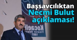 Savcılık Necmi Bulut hakkında çıkan haberi yalanladı