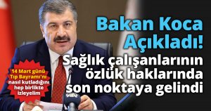 Bakan Koca: Sağlık çalışanlarının özlük haklarında son noktaya gelindi