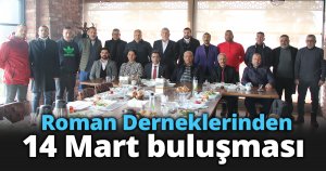 Roman Derneklerinden 14 Mart buluşması