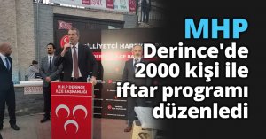 MHP Derince'de 2000 kişi ile iftar programı düzenledi