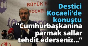 Destici'den muhalefete sert çıkış